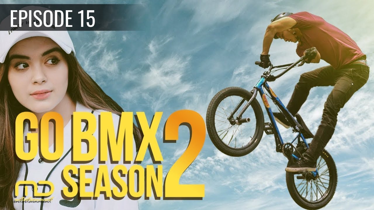 GO BMX  Season 02 - Episode 15