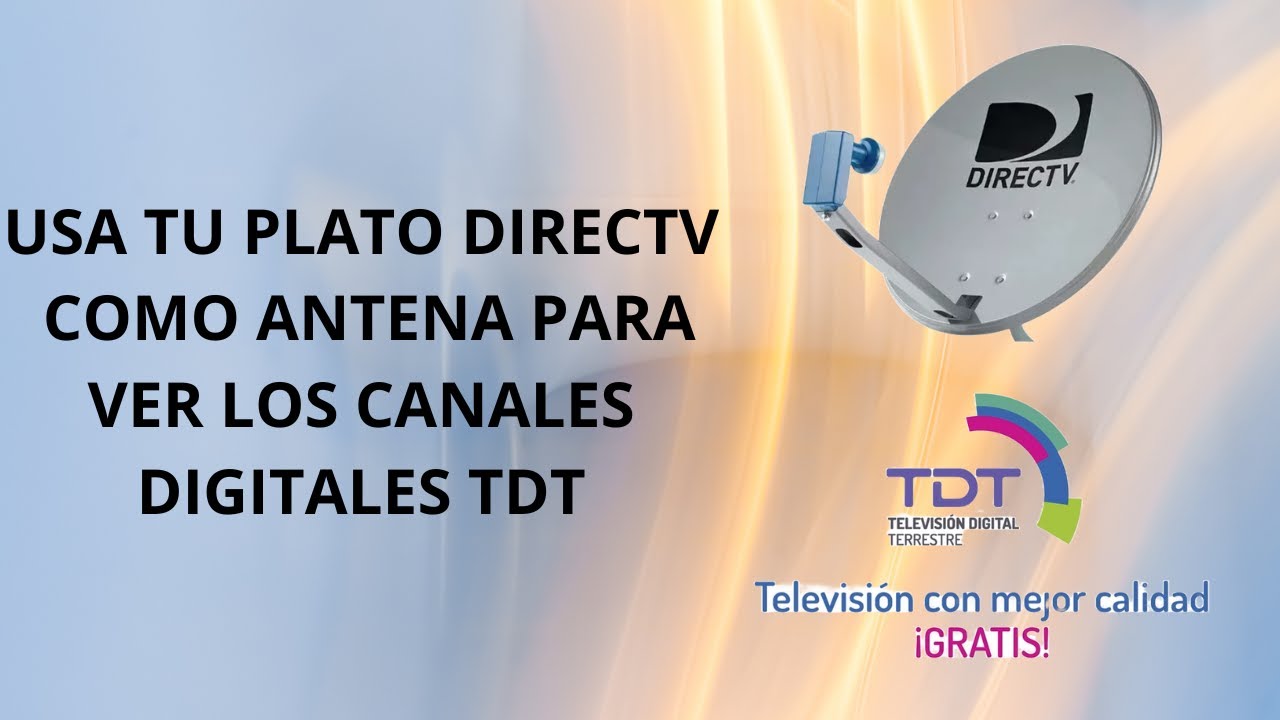 COMO USAR EL PLATO Y LNB DIRECTV PARA TELEVISION DIGITAL