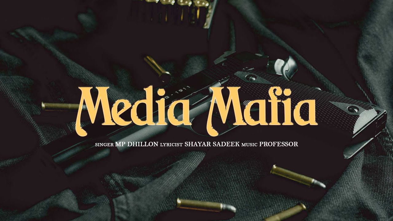 MEDIA MAFIA | Full Song | MP Dhillon | Latest Punjabi Songs 2025