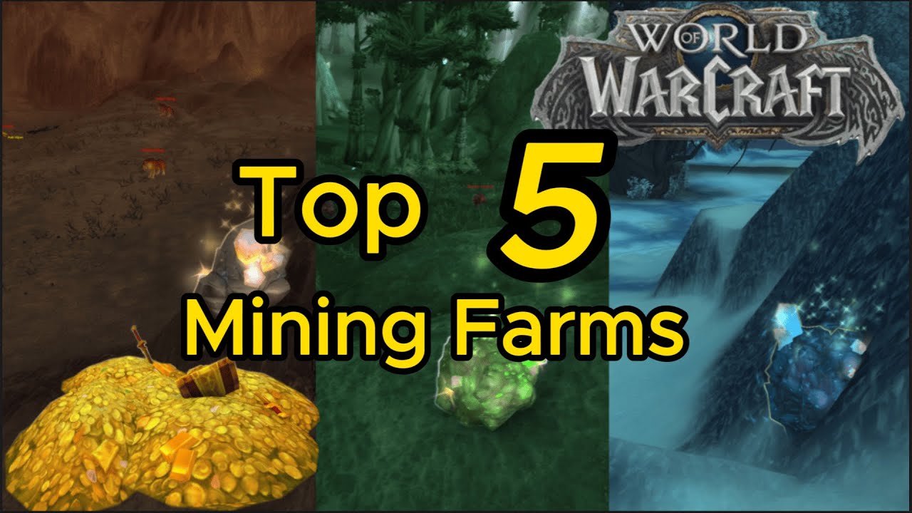 Top 5 Mining Farms! World of Warcraft Gold Making Guide!