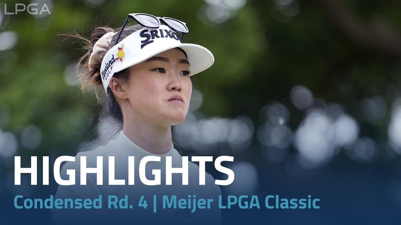 Condensed Rd. 4 | Meijer LPGA Classic