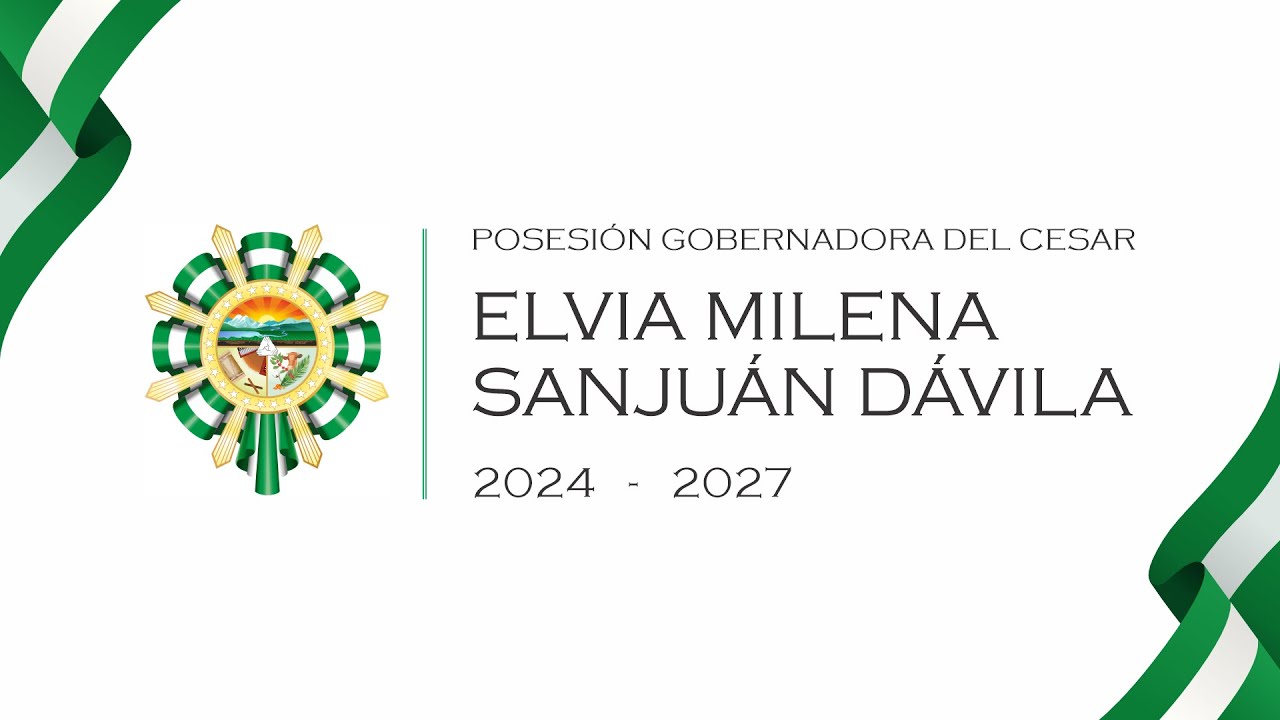 Posesión Gobernadora del Cesar | Elvia Milena Sanjuan Davila 2024 - 2027