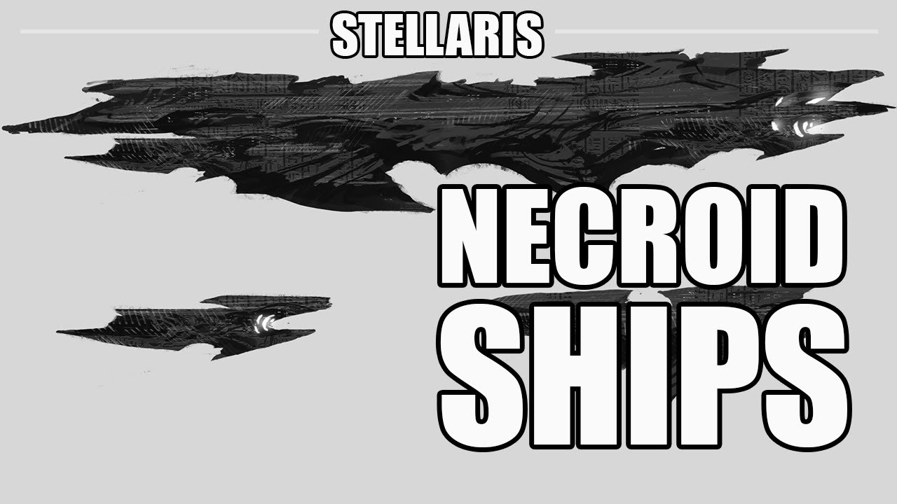 Stellaris - Necroid Ships