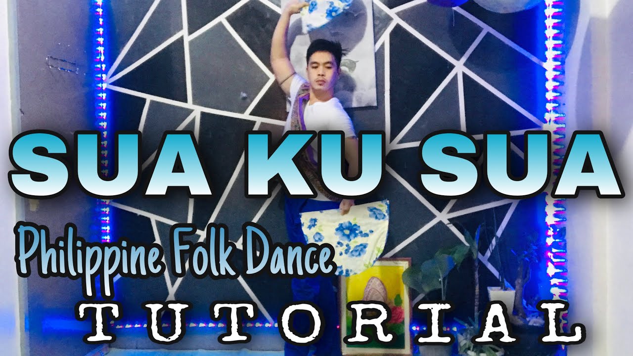 SUA KU SUA TUTORIAL|PHILIPPINE FOLK DANCE| P.E Kto12 |SIR ARVIN ARCANGEL