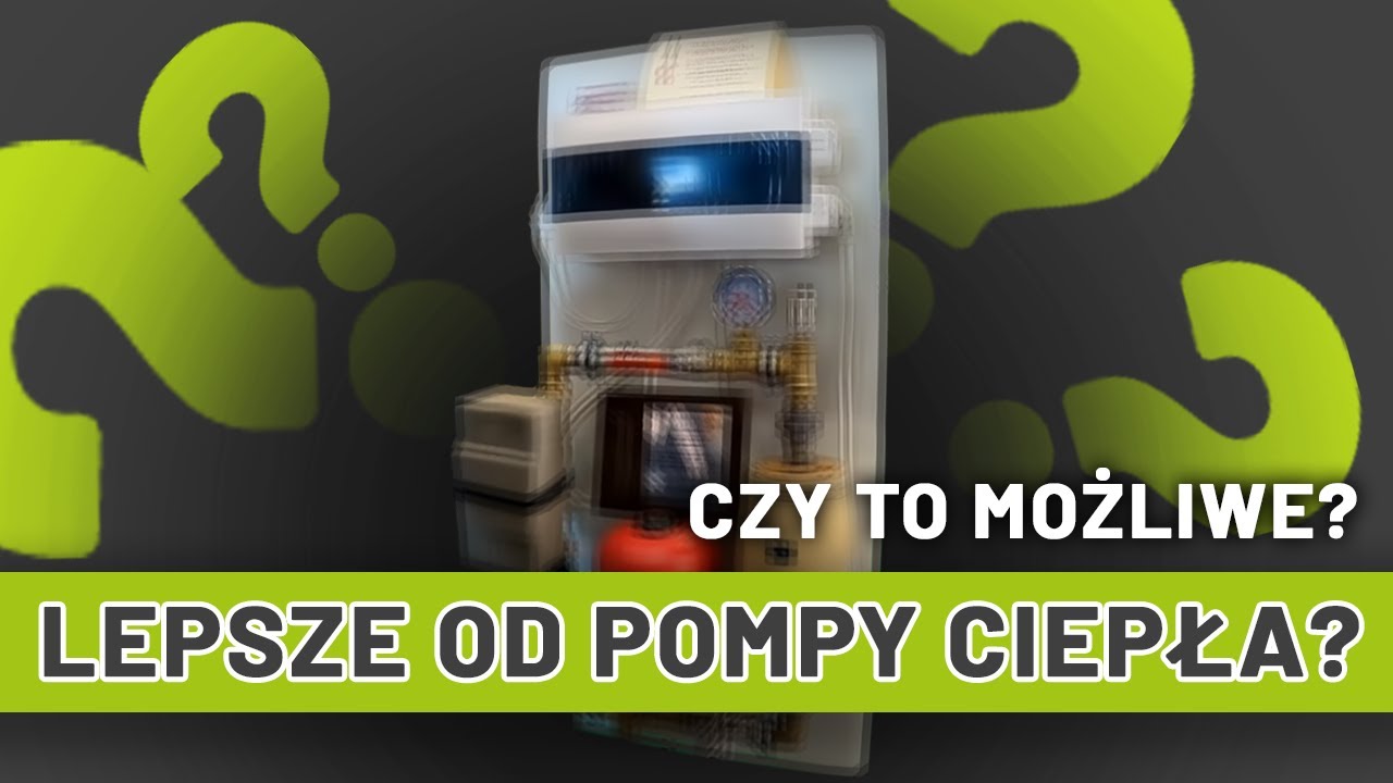 Lepsze od pompy ciepła? Czy to możliwe?