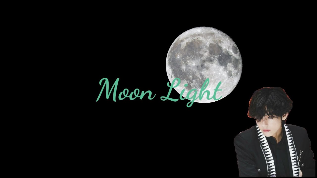 Moon light(final) 私は初恋の人に二度恋をする #BTS妄想#テテ妄想#テヒョン妄想#V妄想