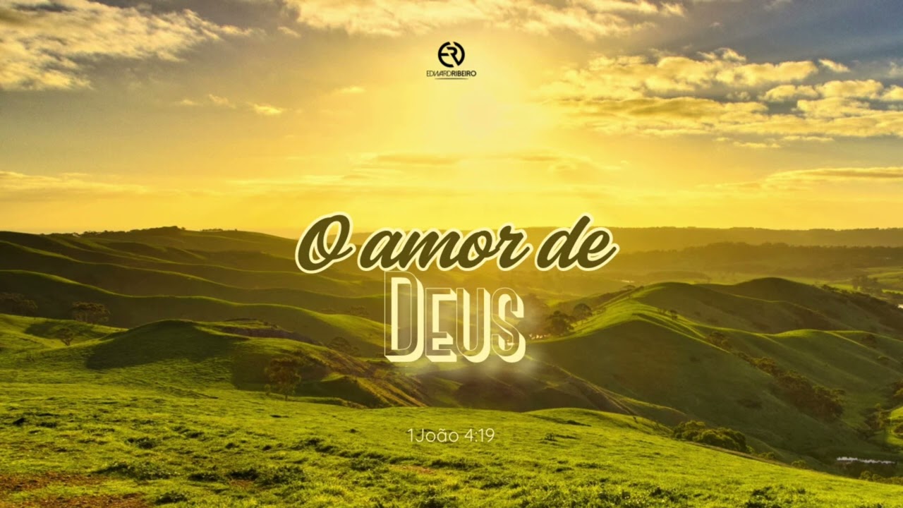 O amor de Deus!