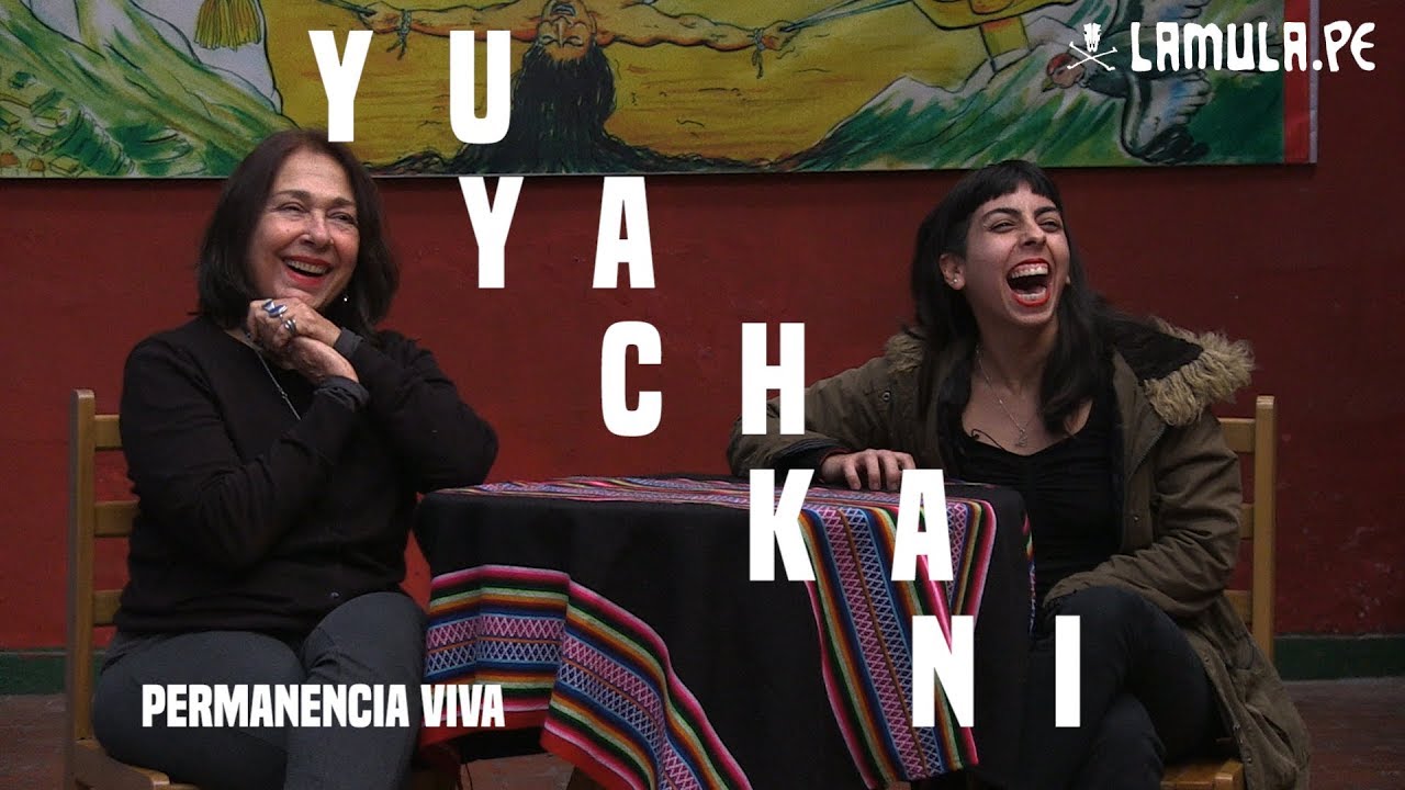 Yuyachkani: Permanencia viva
