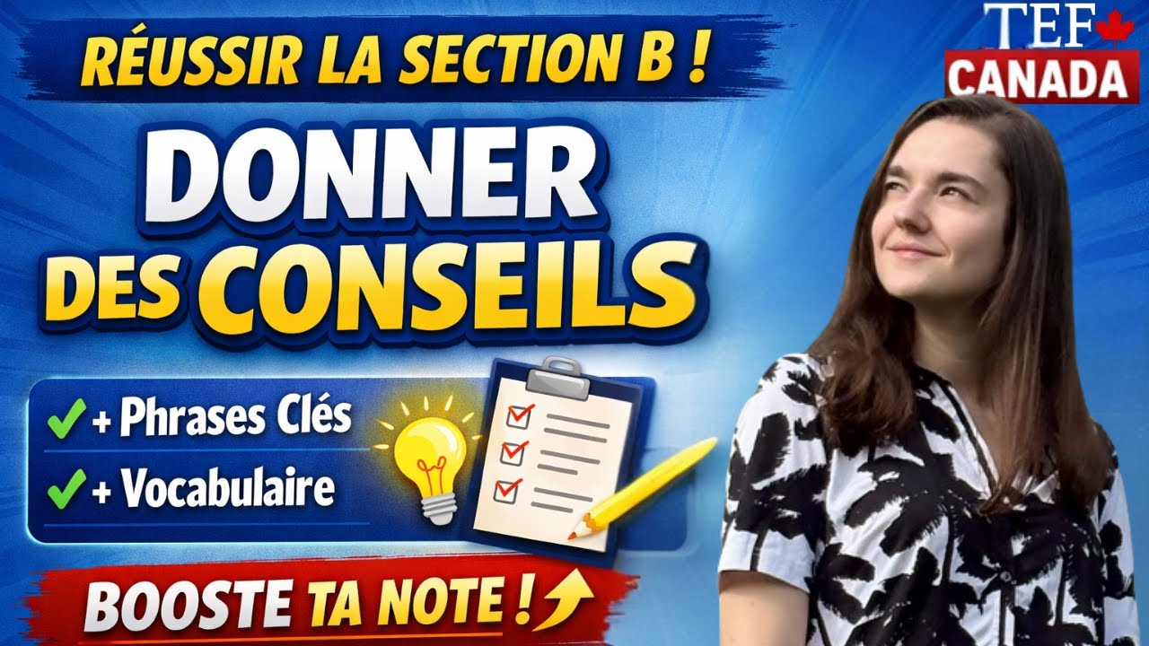 TEF Canada – Donne des conseils et gagne des points à l’oral (Section B) Par une examinatrice