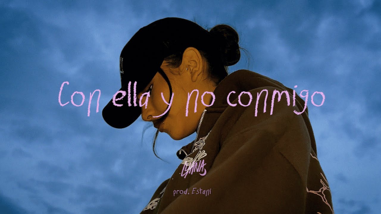 LUANA 🌙 - Con ella y no Conmigo (Official Video)