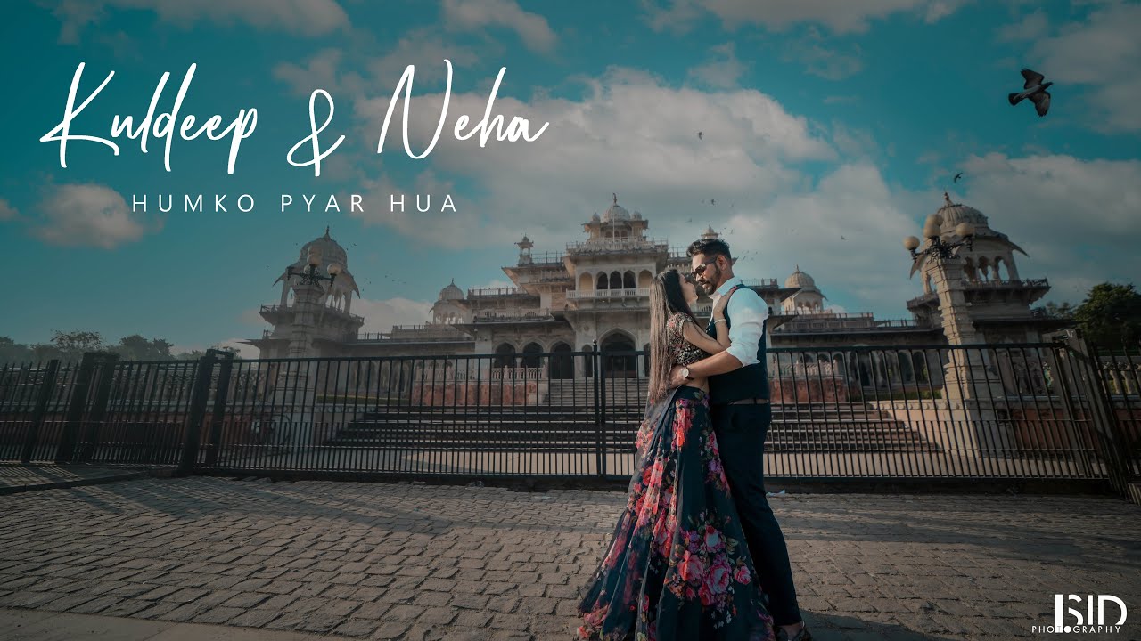 BEST PRE WEDDING IN JAIPUR | KULDEEP X NEHA | HUMKO PYAR HUA |  SID PHOTOGRAPHY BIKANER