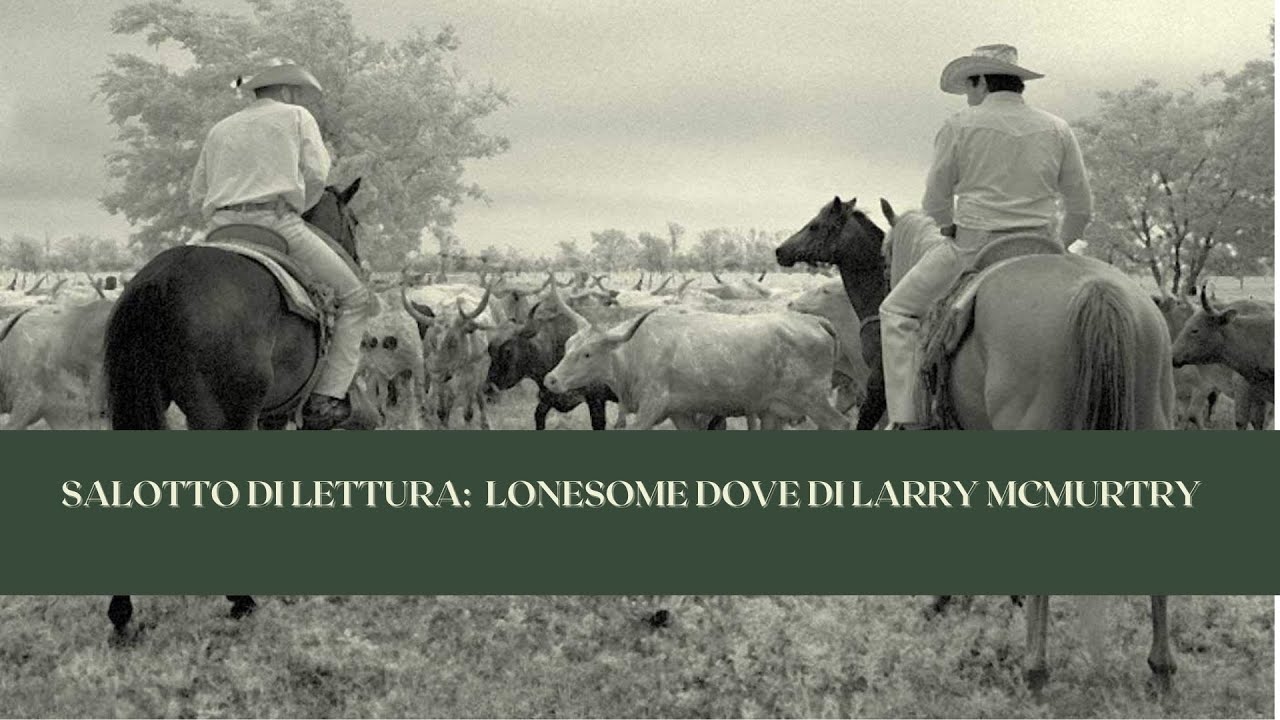 Salotto di Lettura: Lonesome Dove di Larry McMurtry