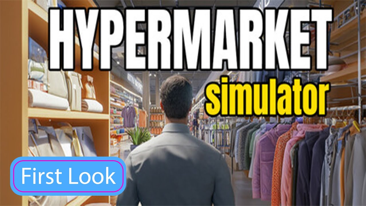 Hypermarket Simulator Demo – First Look at the Ultimate Supermarket Sim Experience!