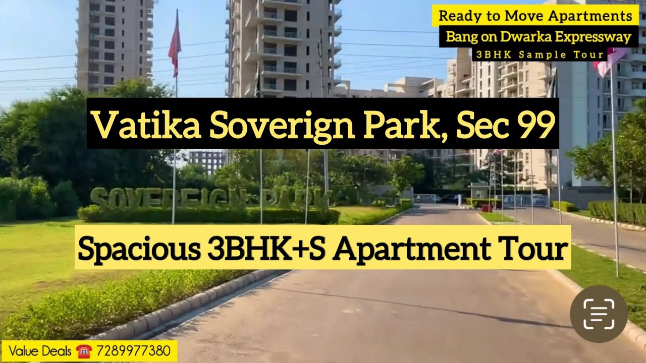Vatika Sovereign Park &ndash; Sector 99, Gurugram Project Overview (3BHK Sample Tour) ☎️7289977380
