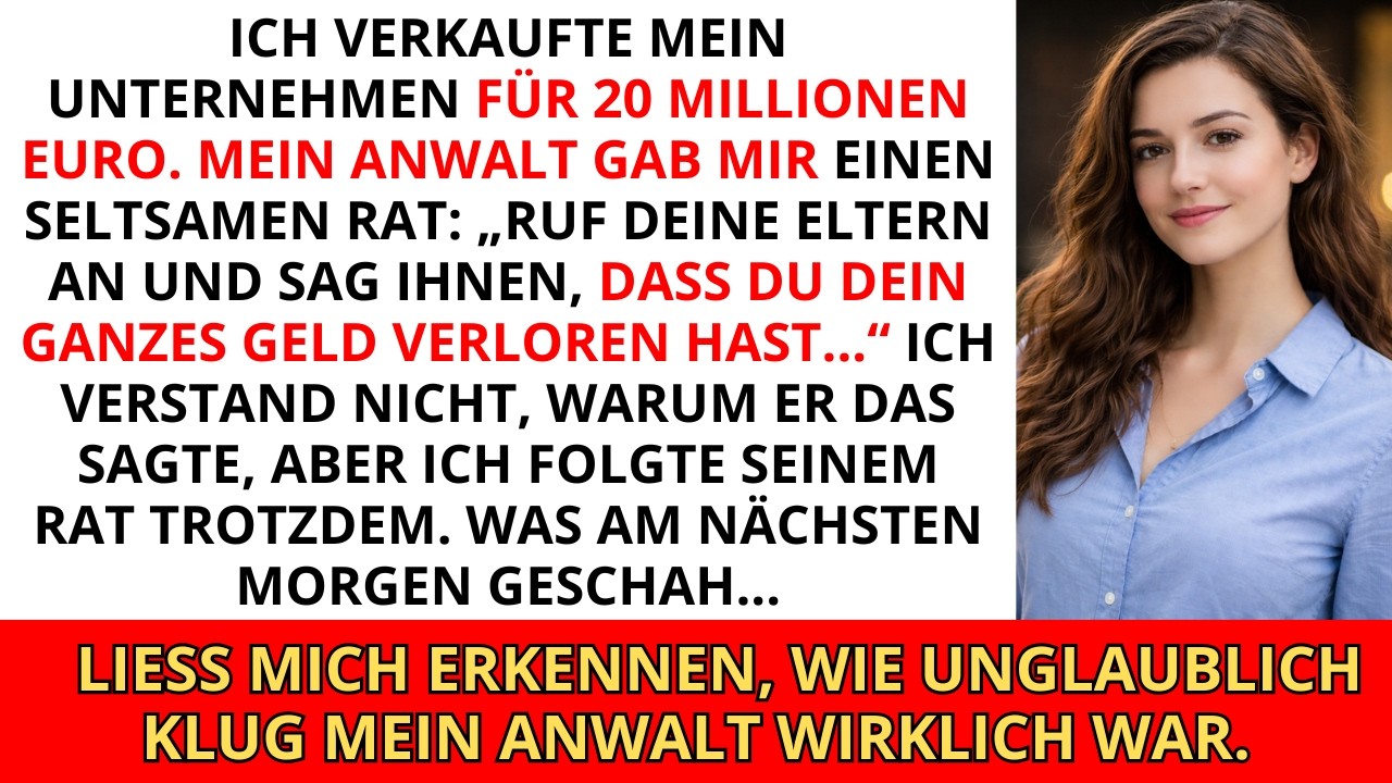 Mein Anwalt sagte mir, ich solle meine Eltern anrufen und sagen, ich hätte 20 Millionen Euro verl...
