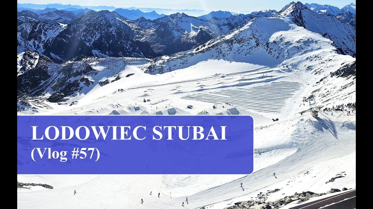 Stubai - prawdziwe Kr&oacute;lestwo Śniegu (Vlog #57)