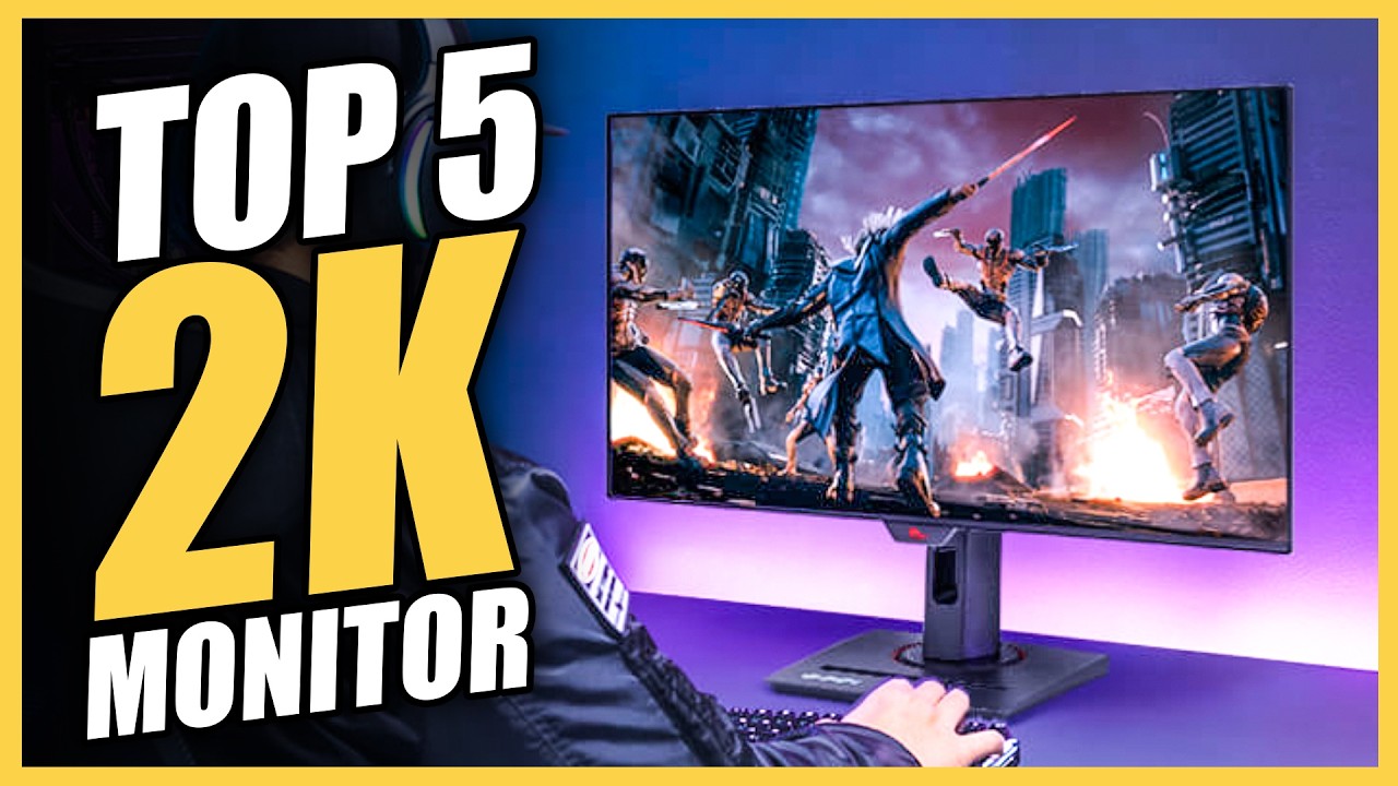 Top 5 Best 2K Monitor 2026 &ndash; Best Monitor for Gaming 2026