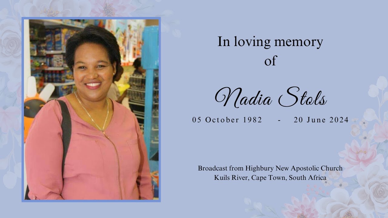 Funeral service of Nadia Stols - Saturday, 29 June at 10AM