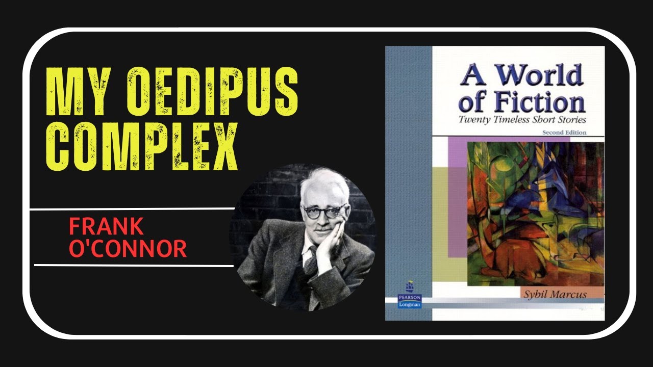 BA Second Year “My Oedipus Complex” by Frank O’Connor. [Summary in Nepali ]
