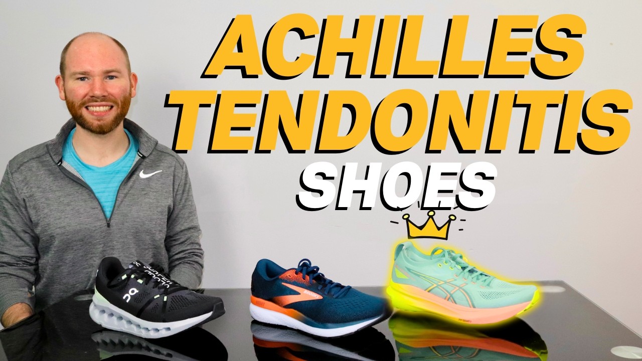 Best Shoes for Achilles Tendonitis [2025] by a Foot Specialist