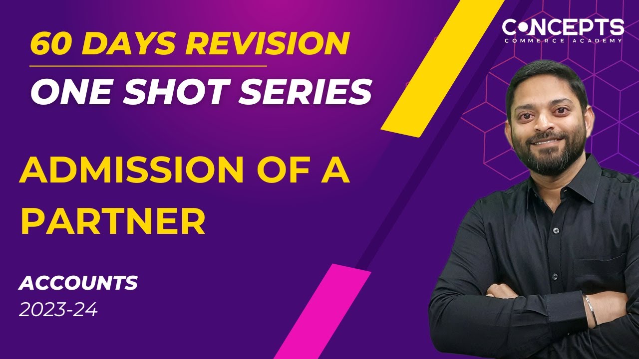 Admission of a Partner - ONE SHOT Revision | Class 12 Board Exams | Accounts | Partnership Accounts
