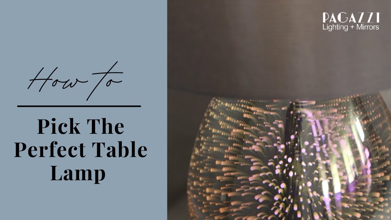 How To Pick The Perfect Table Lamp | Pagazzi