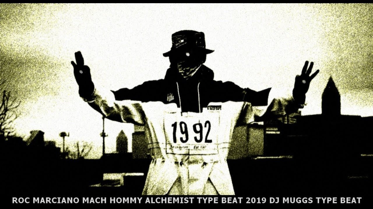 Roc Marciano Mach Hommy Alchemist Type Beat 2019 DJ Muggs Type Beat 