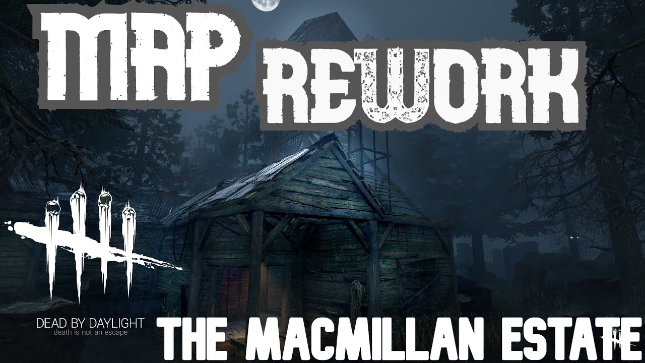 PTB MAP REWORK The MacMillan Estate - DEAD BY DAYLIGHT