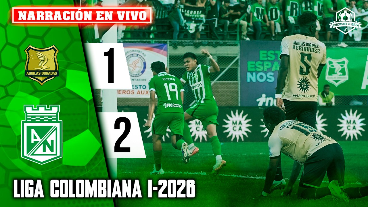 🔴 AGUILAS DORADAS VS NACIONAL EN VIVO / LIGA COLOMBIANA 2026