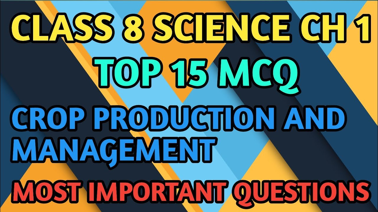 Best Mcq Class 8 Crop Production And Management || NCERT CLASS 8 CROP PRODUCTION #mcq