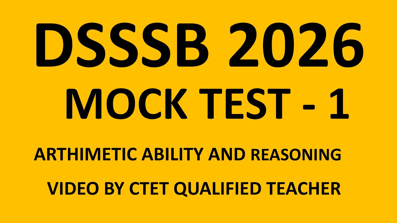 DSSSB 2026 🔥 MARATHON | TOP 25 MOST IMPORTANT QUESTIONS OF MATHS AND REASONING | DSSSB PYQ 2026