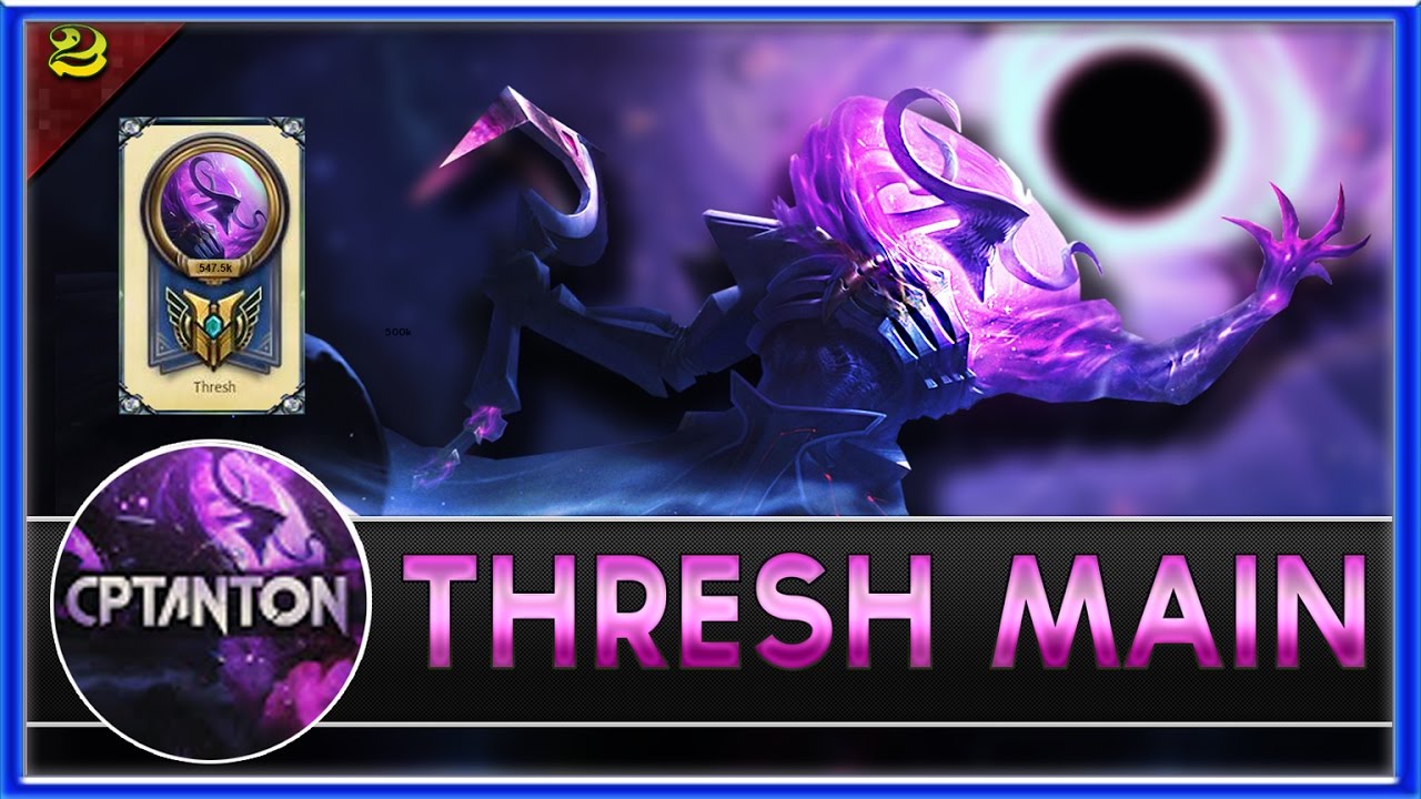 CptAnton - Thresh Main Compilation (2) | 709k 