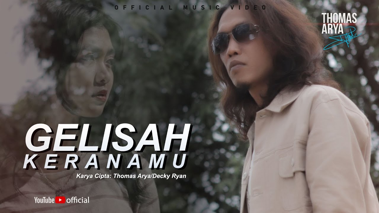LAGU TERBARU - THOMAS ARYA - GELISAH KERANAMU (Official Music Video)