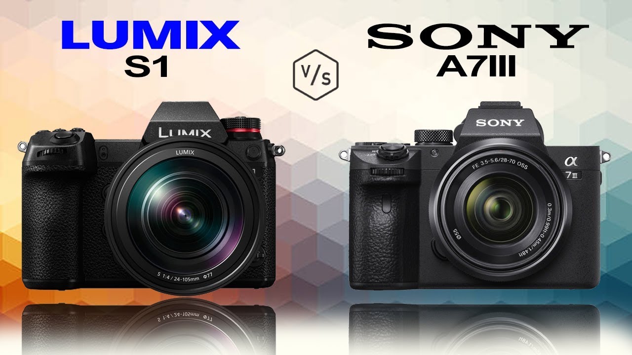 Panasonic LUMIX S1 vs SONY Alpha A7III
