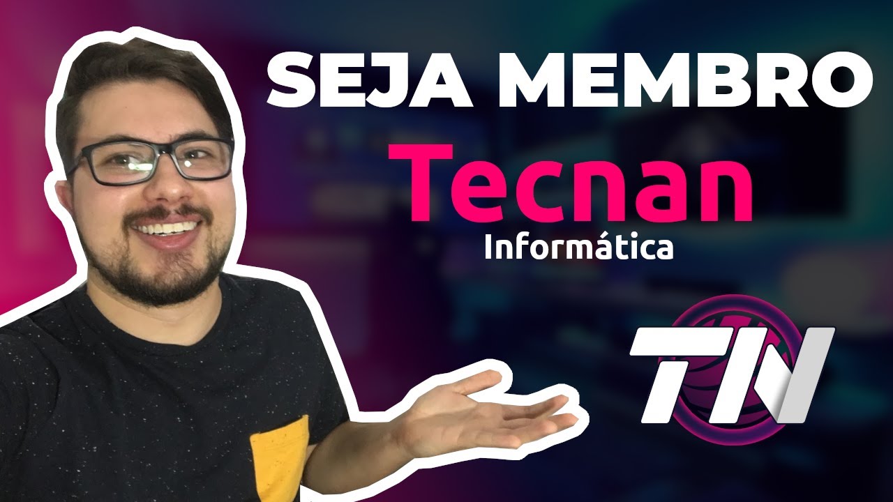 SEJA MEMBRO TECNAN INFORM&Aacute;TICA