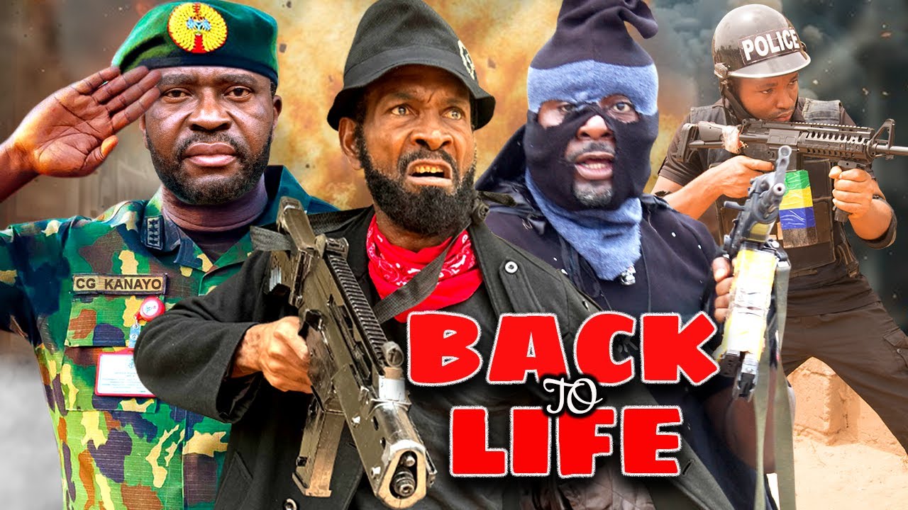 BACK TO LIFE - SILVESTER MADU - EMEKA IKE - KANAYO O. KANAYO - LATEST NOLLYWOOD ACTION MOVIES