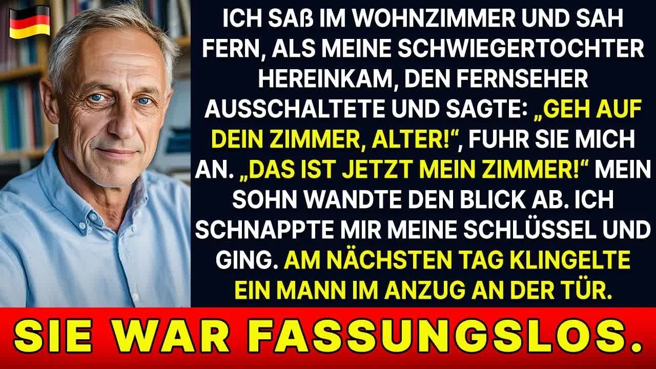 Meine Schwiegertochter schaltete den TV aus und sagte： „Raus hier “ Ich schwieg – bis der Mann k