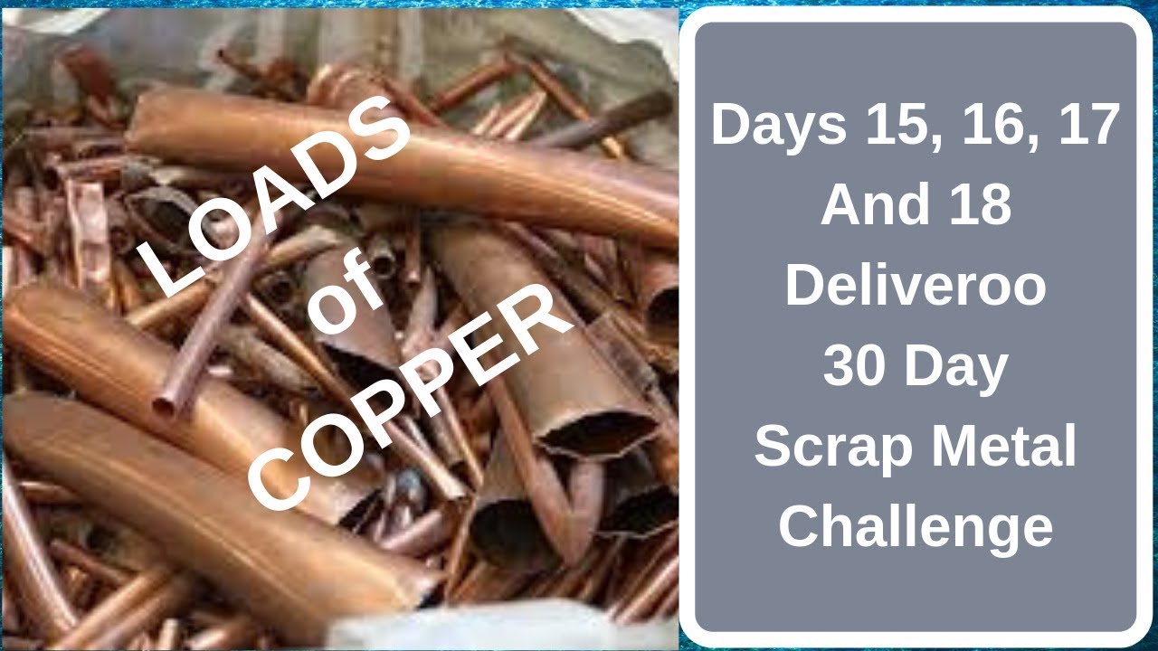 DAYS 15, 16, 17 + 18 DELIVEROO 30 DAY SCRAP METAL CHALLENGE