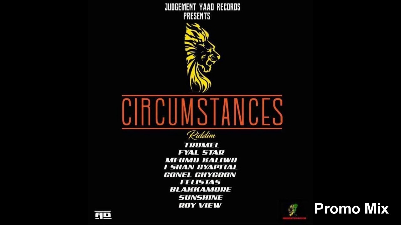 Circumstances Riddim Mix (Full, Sept 2018) Feat. Ishan Capital, Blackamoor, Roy View, Fire STR,…