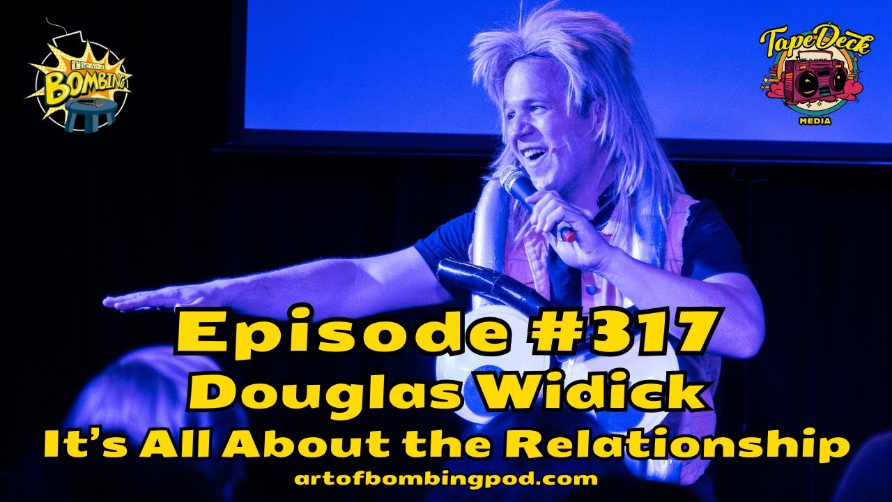 Art of Bombing Ep 317 Douglas Widick (North Coast) - It's All About the Relationship