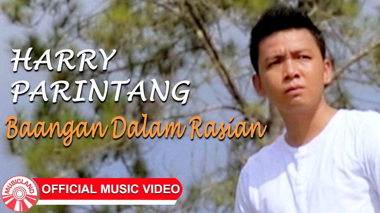 Harry Parintang - Baangan Dalam Rasian [Official Music Video HD]