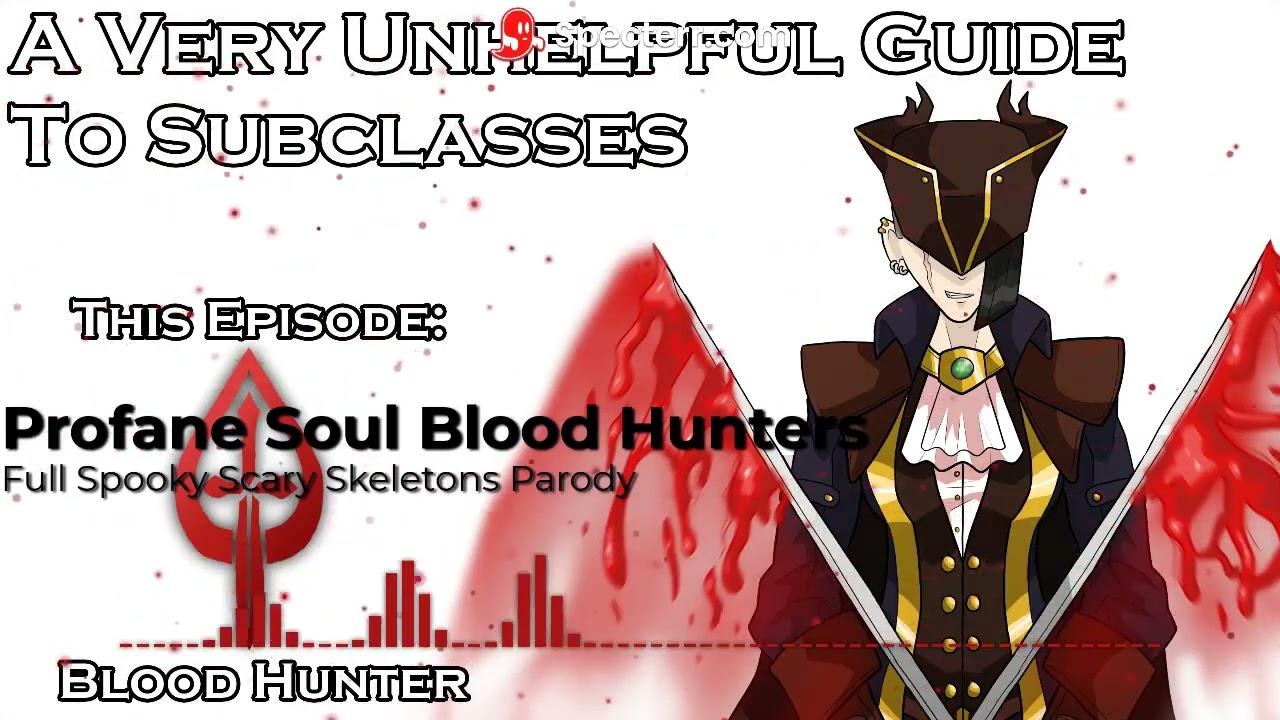 A Very Unhelpful Guide - Profane Soul Blood Hunters - Full Parody