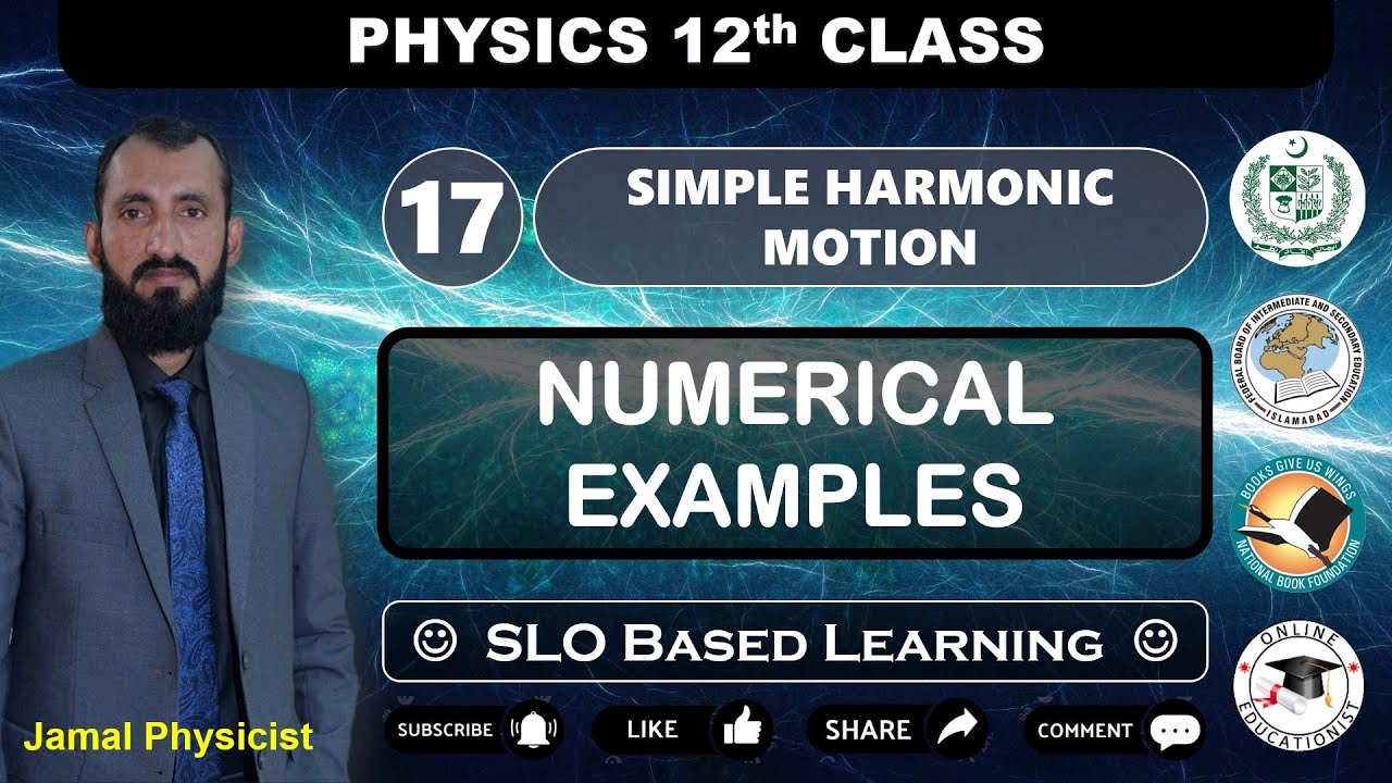 Numerical Examples | Chapter 17 Simple Harmonic Motion | 12th Physics | NBF | Federal Board