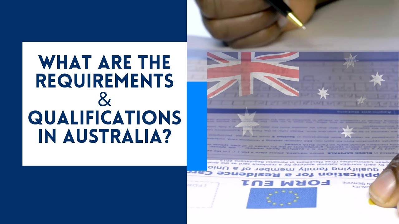 REQUIREMENTS AT QUALIFICATIONS PARA SA PAG A-APPLY SA AUSTRALIA.