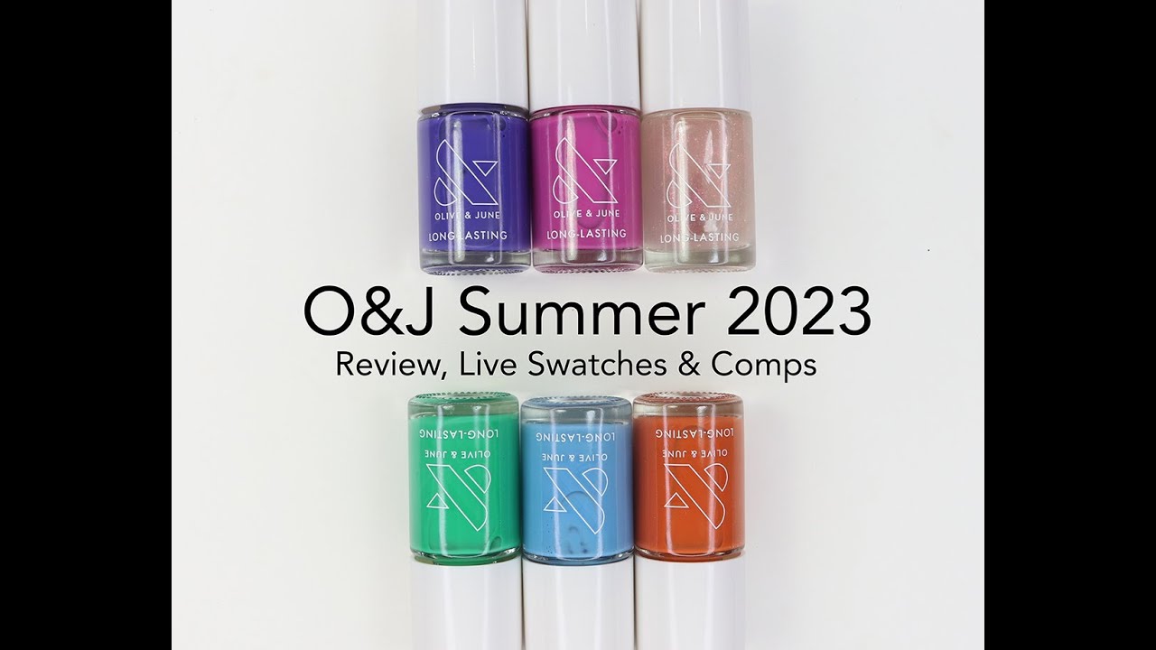 Olive & June Summer 2023 Collection: Review, Live Swatches & Comparisons