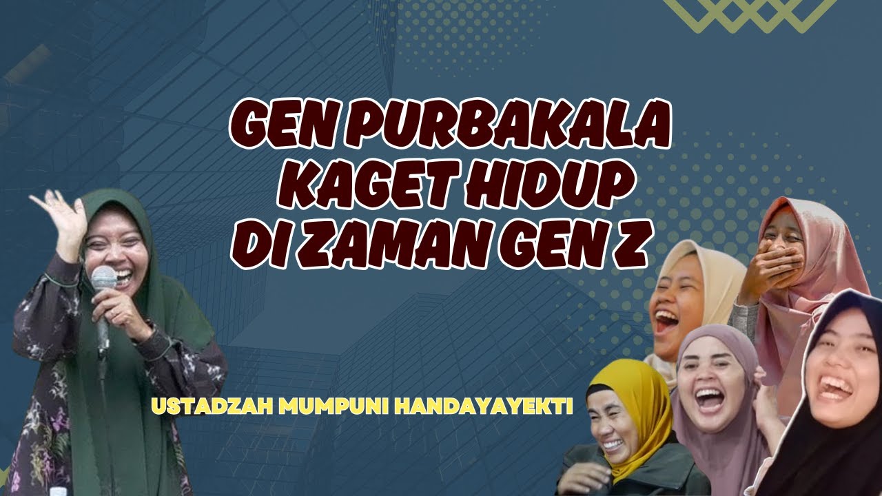 CERAMAH LUCU USTADZAH MUMPUNI HANDAYAYEKTI TERBARU 😂 GEN PURBAKALA KAGET HIDUP DI ZAMAN GEN Z