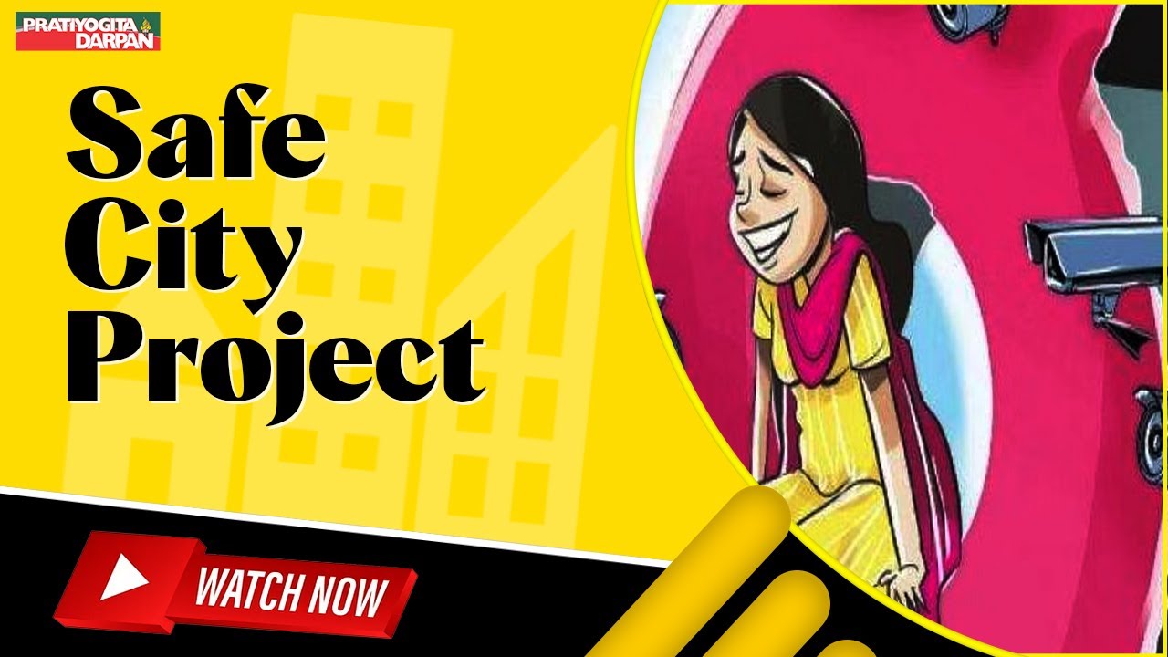 Safe City Project: implemented in Delhi