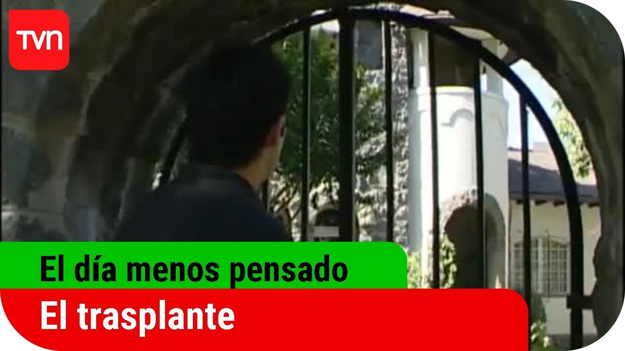 El trasplante | El d&iacute;a menos pensado - T6E10