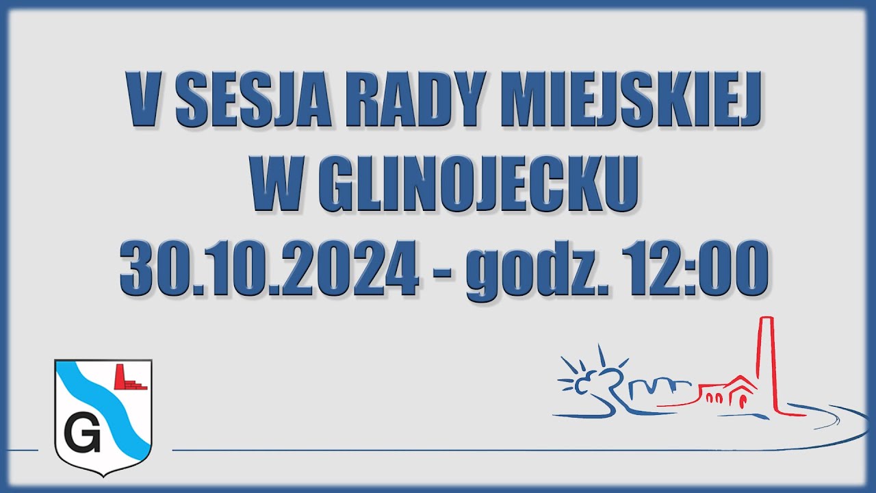 V Sesja Rady Miejskiej w Glinojecku - 30.10.2024