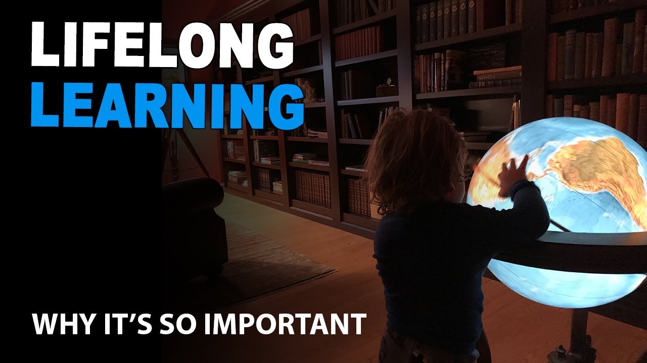 The Importance Of Lifelong Learning
